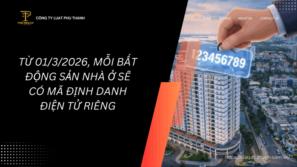 Từ 01/3/2026, mỗi bất động sản nhà ở sẽ có mã định danh điện tử riêng