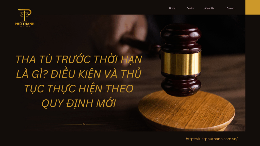 Tha tù trước thời hạn là gì? Điều kiện và thủ tục thực hiện theo quy định mới