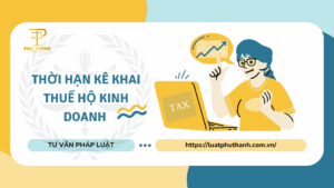 Thời hạn kê khai thuế hộ kinh doanh năm 2026 chi tiết?