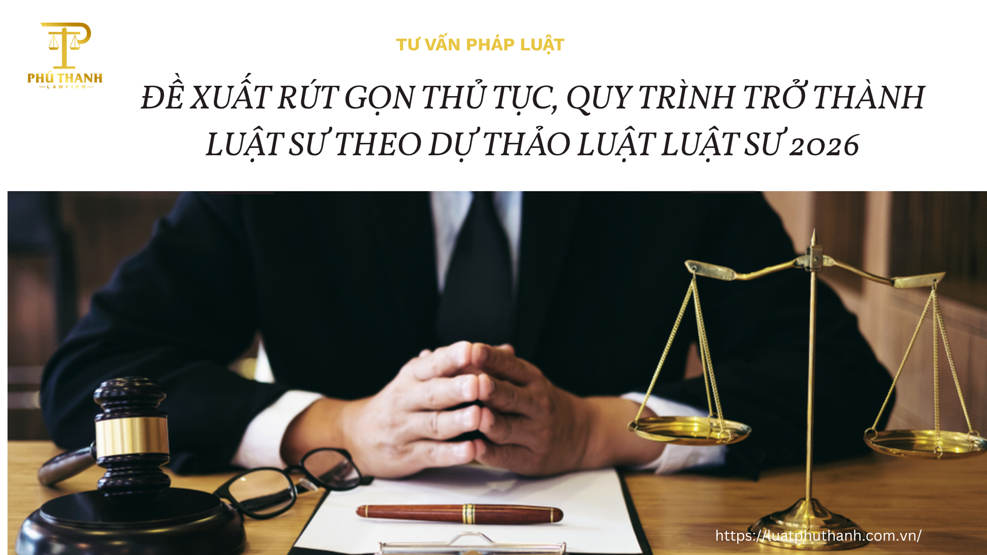 Đề xuất rút gọn thủ tục, quy trình trở thành luật sư theo dự thảo Luật Luật sư 2026